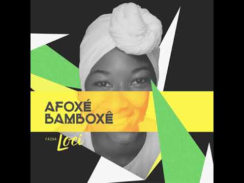 Afoxé Bamboxê - Loci