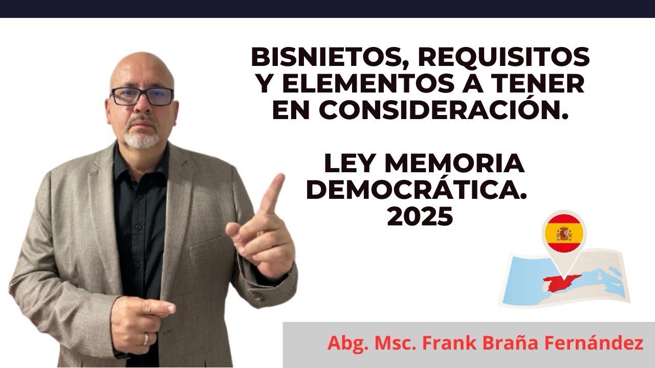 Bisnietos, requisitos  y elementos a tener en consideración. Ley Memoria Democrática. 2025