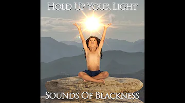 Hold Up Your Light (Lyrics Video) - Sounds of Blackness