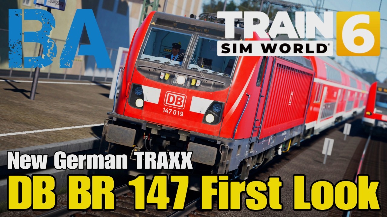 DB BR 147 FIRST LOOK - MODERN GERMAN LOCO - NEW 2018 STUTTGART TIMETABLE - TRAIN SIM WORLD 6