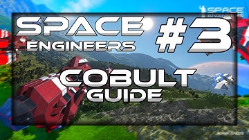 Space Engineers Tutorial | Cobalt Guide