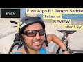 Fizik Argo R1 Tempo Saddle - 1yr 5m LATER REVIEW