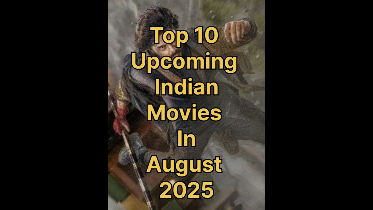 Top 10 Upcoming Indian Movies in August 2025// South and Bollywood movies //