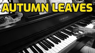 Autumn Leaves - Les Feuilles mortes - Piano