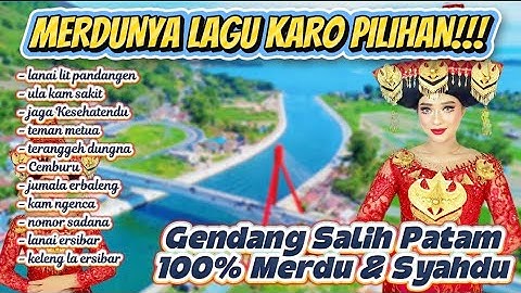 Merdunya Lagu Karo Paling Enak Didengar Dalam Perjalanan || Top Playlist Gendang Salih Terpopuler