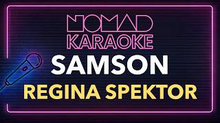 Regina Spektor - Samson (Karaoke) @nomadkaraoke