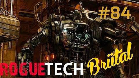 Backstabbing Central. Battletech Modded/Roguetech Treadnought S02 Brütal #84