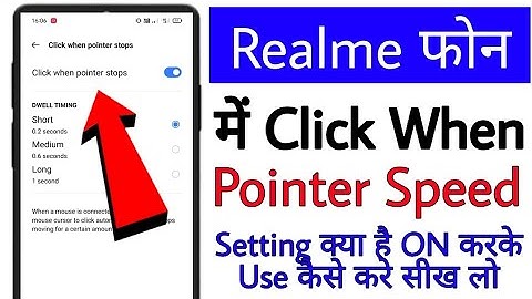 Click When Pointer stops realme।realme phone me click when Pointer stops setting on/use kaise kare