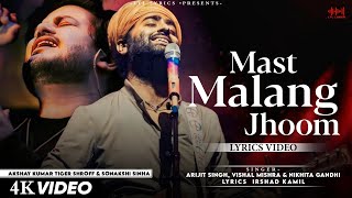 Mast Malang Jhoom (LYRICS) Arijit Singh, Vishal Mishra & Nikhita Gandhi | Akshay,Tiger & Sonakshi