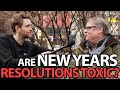 New Years Resolutions are Problematic!!!!!