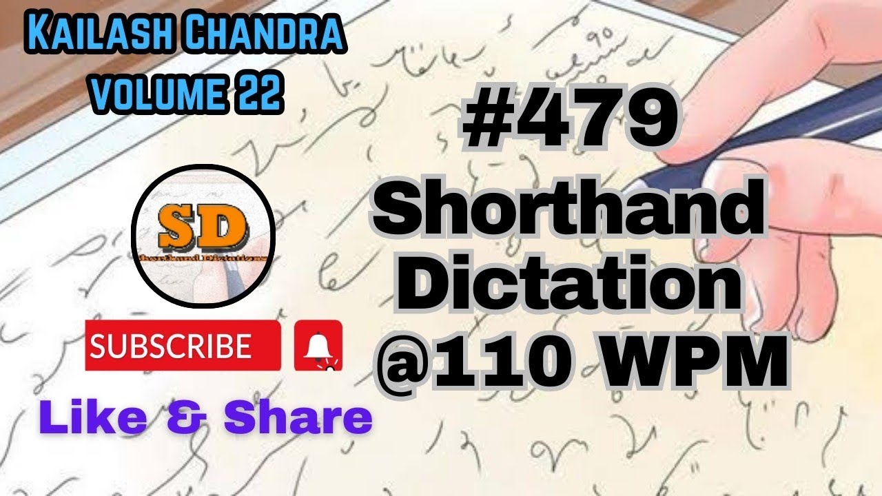 #479 | @110 wpm | Shorthand Dictation | Kailash Chandra | Volume 22 | 840 words