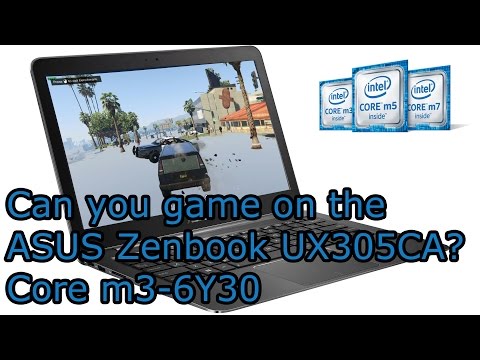 Can you game on the ASUS Zenbook UX305CA? Intel Core M3-6Y30 and HD 515, MacBook 12