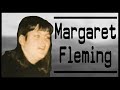 The Harrowing Case of Margaret Fleming