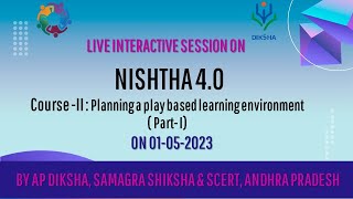 Course -II : Planning a play based learning environment (Part- I)