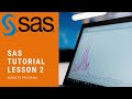 SAS Tutorial Lesson 2