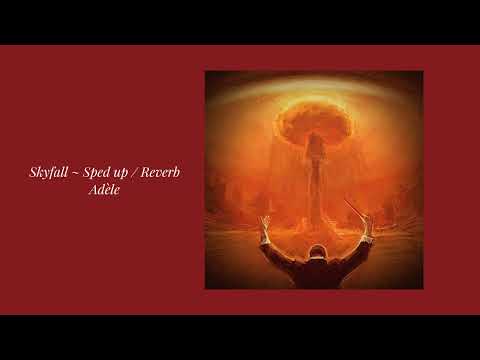 Skyfall (sped up + reverb) // Adèle