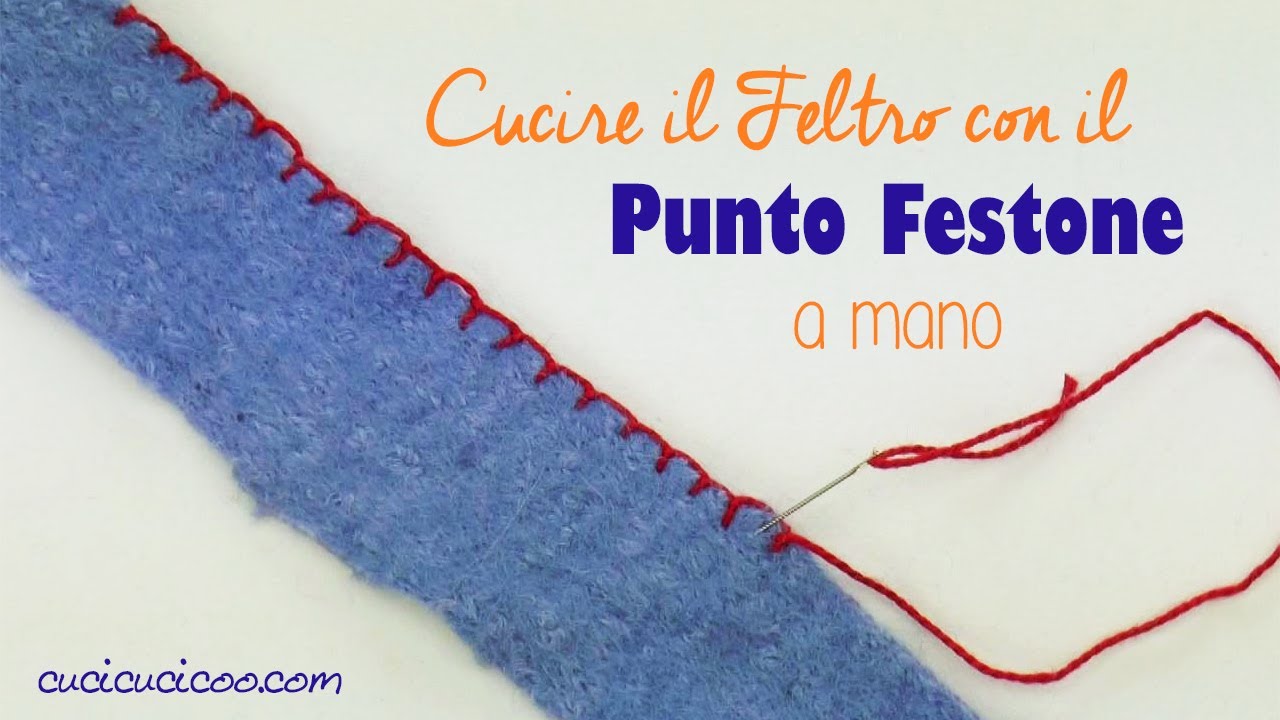 Come cucire il feltro con il punto festone: ricamo e cucito a mano - YouTube