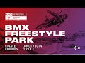 🚨  WATCH LIVE 🚨  BMX Freestyle Park Women Final