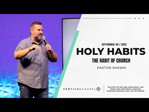 Holy Habits - The Habit of Church
