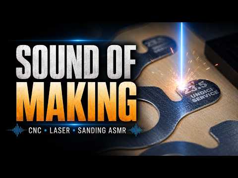 The Sound of Making - CNC • LASER • SANDING ASMR