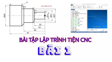 Bài tập lập trình tiện CNC - Bài 1