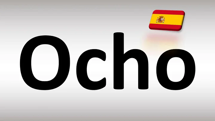 How to Pronounce Ocho (Eight 8) in Spanish