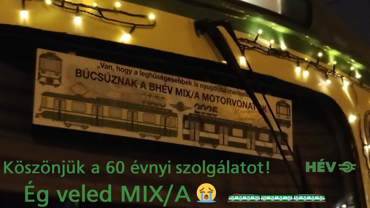 Visszaemlékezés az MIX/A HÉV szerelvényekre! Köszönjük a 60 évnyi szorgos munkát! 😢😪😭🚃🚃🚃