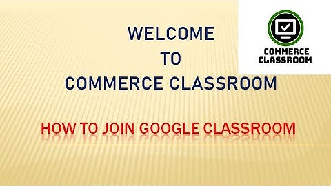HOW TO JOIN GOOGLE CLASSROOM(FOR STUDENTS) IN TAMIL