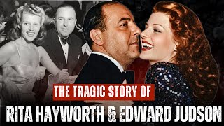The Dark Story of Rita Hayworth & Edward Judson – The Hollywood Control Scandal They Tried to Hide