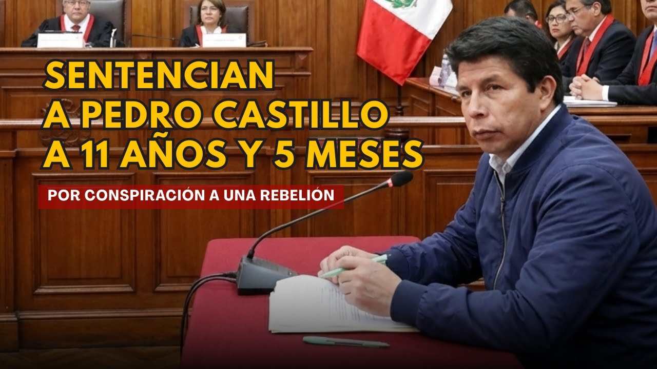 Sentencian a Castillo por golpe de estado