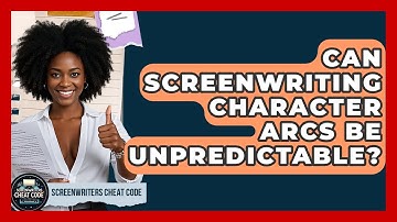 Can Screenwriting Character Arcs Be Unpredictable? - Screenwriter