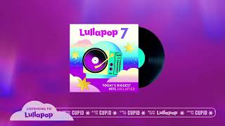 Lullapop - Cupid (Visualizer)