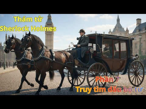 Truyện Audio: Thám tử Sherlock Holmes - Truy tìm Dấu Bộ tứ - Conan Doyle - youtube