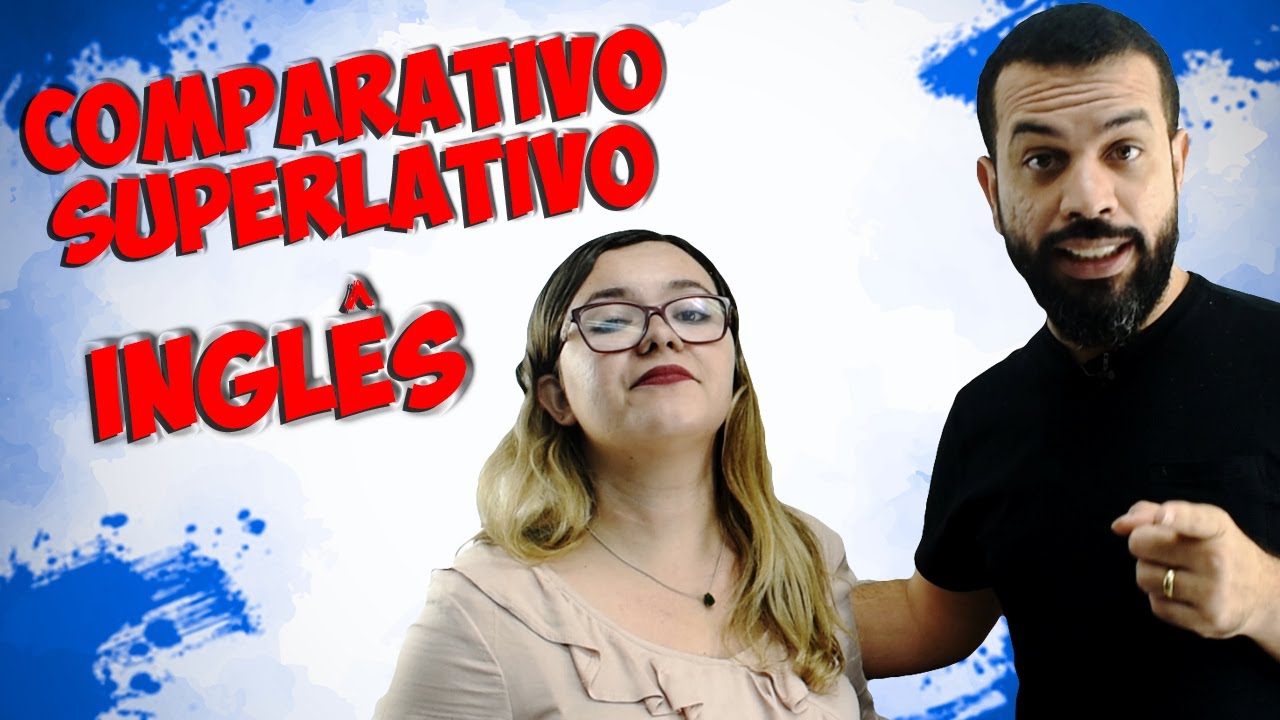 COMPARATIVO E SUPERLATIVO - INGLÊS para SARGENTOS!