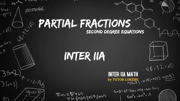 PARTIAL FRACTIONS EXE 7A INTER II YEAR MATHEMATICS CLASS 12 MATH #tutorlokesh