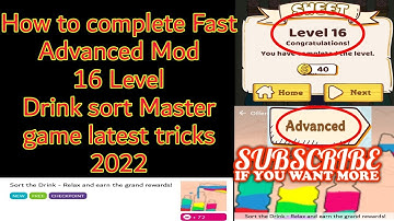 How to complete Fast Advanced Mod 16 Level Drink sort master game latest tricks 2022