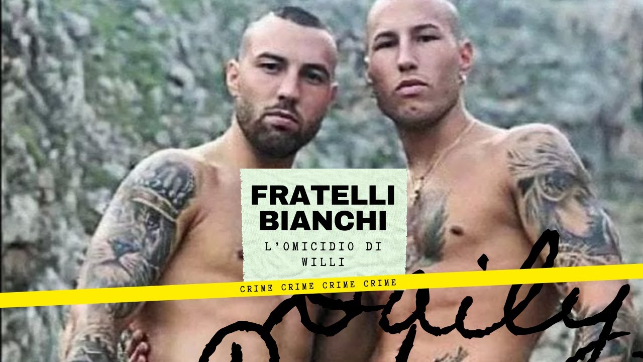 NON CI SONO PAROLE: WILLY ED I FRATELLI BIANCHI