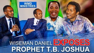 WISEMAN DANIEL EXPOSES PROPHET TB JOSHUA