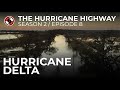 The Hurricane Highway, Season 2, Episode 8: Hurricane Delta