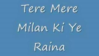 Tere Mere Milan Ki Ye Raina