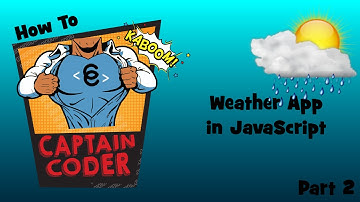 How to Create a Weather App in JavaScript - Part 2