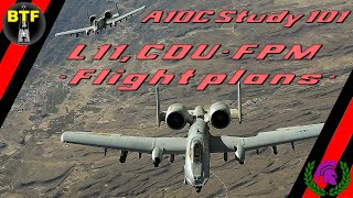 [DCS] A10C Study 101 L11, Creating Flightplans, -Multiple FPs