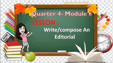 English 4 Quarter 4 Week 7 Write/ compose An Editorial