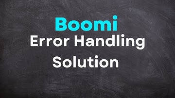 Boomi Architect | Module 1| Error Handling Optional Activity Solution 04