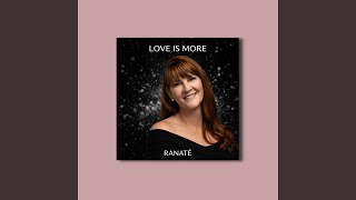 Love is More