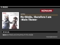 He thinks, therefore I am -Main Theme- ~戦律のストラタス ORIGINAL SOUNDTRACK