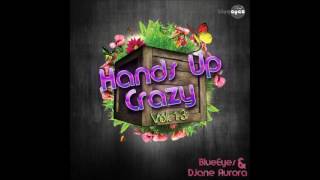 Best Hands Up Crazy Vol 13  Blueeyes U0026 Djane Aurora  Techno  Hands Up  Dance