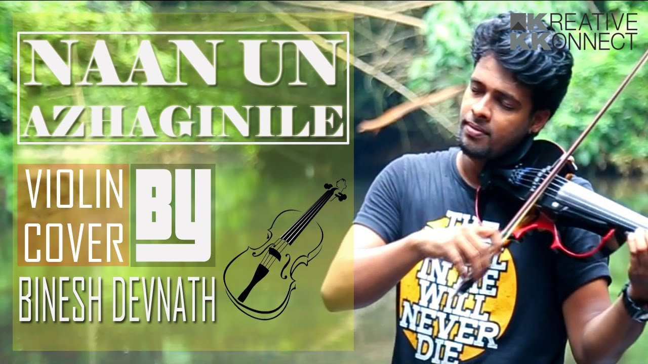 Naan Un Azhaginile  24 AR Rahman  Violin Cover Ft Binesh Devnath  KKonnect Music