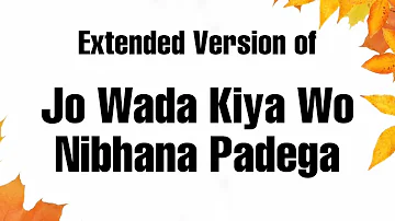 Jo Wada Kiya Wo Nibhana Padega (Extended Version) - Unplugged | Taj Mahal