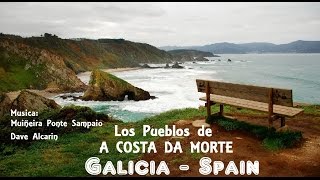 Los Pueblos de A COSTA DA MORTE + GALICIA, SPAIN + Música, Muiñeira de Ponte Sampaio .